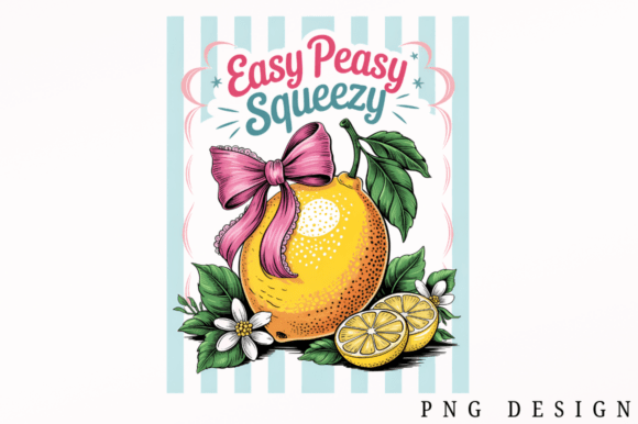 Easy Peasy Squeezy PNG Sublimation Desig