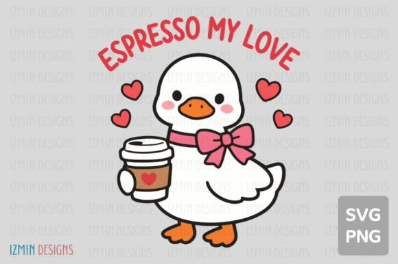 Espresso My Love Cute Goose SVG PNG
