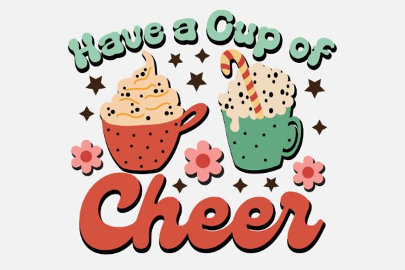 Have a Cup of Cheer Retro Design